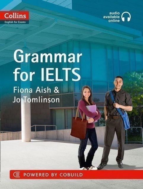 Fiona Aish and Jo Tomlinson หนังสือเตรียมสอบ IELTS Collins English for IELTS - Grammar : IELTS 5-6+ 1
